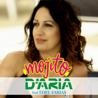 “Mojito”, il nuovo singolo di D’Aria feat. Edel Farias