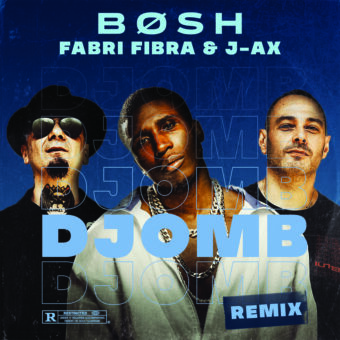 Fuori oggi “Djomb Remix”, il singolo del rapper francese Bosh in collaborazione con Fabri Fibra e J-Ax, per la prima volta insieme
