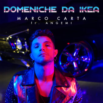 Venerdì esce “Domeniche da Ikea”, il nuovo singolo di Marco Carta feat. Angemi