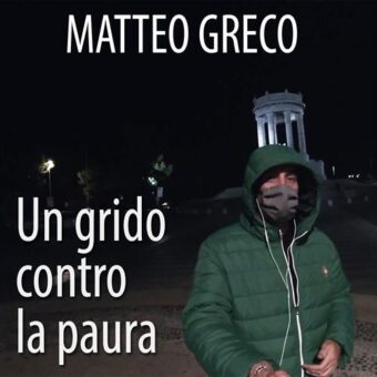 Matteo Greco: da venerdì 11 dicembre esce in radio “Un grido contro la paura”