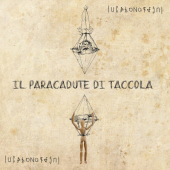 Luca Bonaffini – “Il paracadute di Taccola” esce su supporto fisico dal 19 marzo