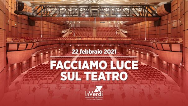 L’Orchestra Sinfonica di Milano Giuseppe Verdi aderisce all’iniziativa “Facciamo luce sul teatro!”