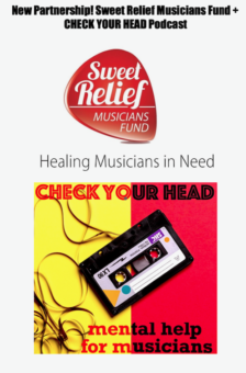 Check Your Head: Mental help for musicians podcast announces new partnership with Sweet Relief Musicians Fund; new episodes now streaming
