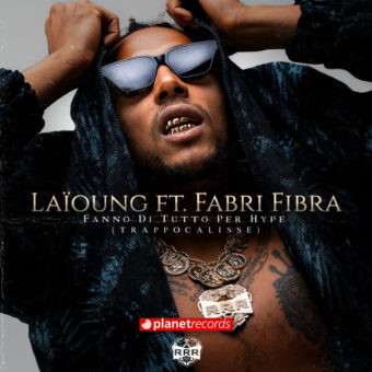 Laioung feat. Fabri Fibra “Fanno tutto per hype” (Trappocalisse)