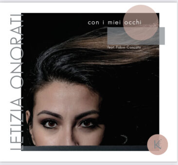Letizia Onorati, il jazz italiano a tinte rosa, pubblica il nuovo album “Con i miei occhi”, fuori il 25 giugno