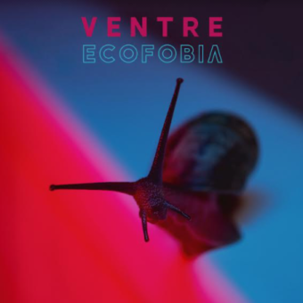 Ventre – da oggi in digital donwload e in streaming Ecofobia il nuovo singolo del progetto ambient / alternative rock toscano