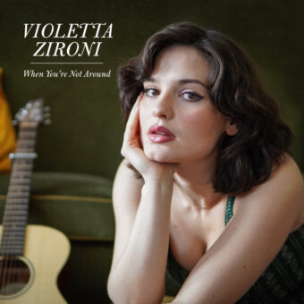 Violetta Zironi – esce venerdì 11 giugno “When You’re Not Around”, il nuovo brano che anticipa il prossimo EP