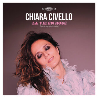 Chiara Civello – dal 2 luglio il nuovo singolo La vie en Rose