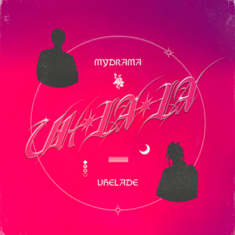 Mydrama – è online il videoclip di “Uh La La” feat. Vhelade, il nuovo singolo