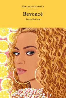 Dal 16 settembre in libreria “Amy Winehouse” di Kate Solomon e “Beyoncé” di Tshepo Mokoena, i primi due volumi della nuova collana “Una vita per la musica”
