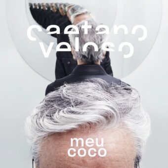 Caetano Veloso : è disponibile da oggi la versione CD di “Meu Coco”, il nuovo album di inediti, a 9 anni di distanza dall’ultimo disco