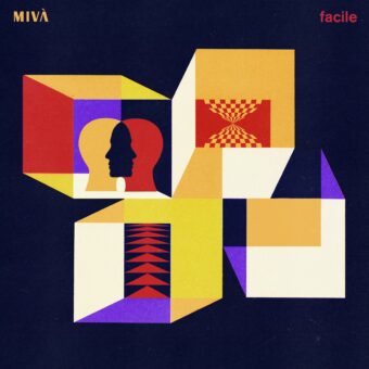 Mivà – esce oggi su tutte le piattaforme digitali  “Facile”, il suo nuovo singolo
