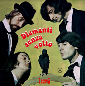 I Corvi – dal 23 aprile in occasione del record store day Diamanti Senza Volto l’edizione speciale del vinile 45 giri dello storico gruppo beat rock italiano