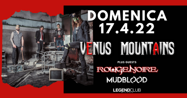 Venus Mountains + special Guests live, Legend Club Milano – 17 aprile 2022