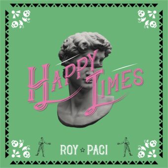 Roy Paci: in uscita il video del nuovo singolo “Happy Times”