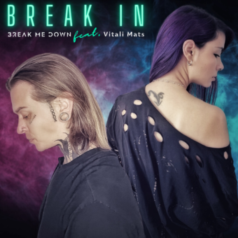 Break Me Down feat. Vitali Mats : Break In, la nuova cover