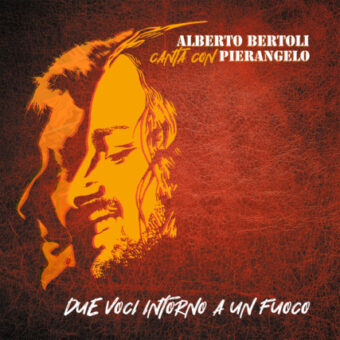 È in tutti gli store e piattaforme digitali “Due voci intorno a un fuoco”, l’album nel quale Alberto canta con Pierangelo Bertoli