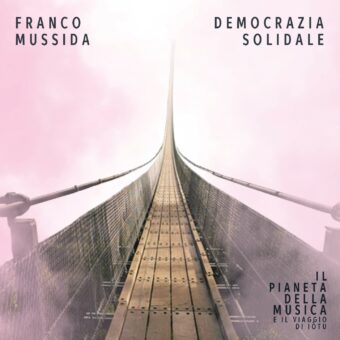 Franco Mussida: da oggi online il video di “Democrazia Solidale”, brano tratto dal suo ultimo album “Il Pianeta Della Musica e il viaggio di Iòtu”