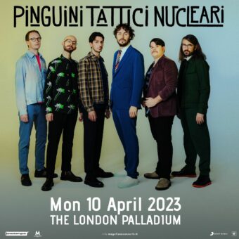 Pinguini Tattici Nucleari: il 10 aprile un’imperdibile data nel Regno Unito, The London Palladium, Londra