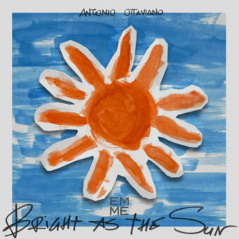 Esce oggi giovedì 30 marzo 2023 “Bright as the Sun” il disco d’esordio del sassofonista Antonio Ottaviano