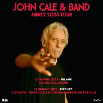 John Cale – La leggenda della musica rock torna in Italia a giugno per portare dal vivo il nuovo album “Mercy”