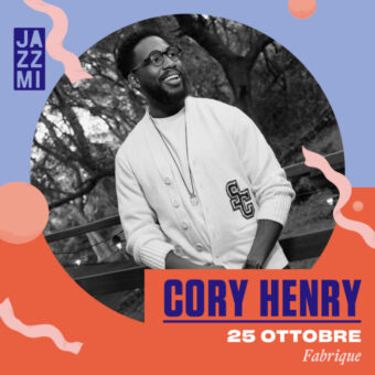 Cory Henry il 25 ottobre torna a incantare l’Italia al Fabrique di Milano, in occasione del JAZZMI