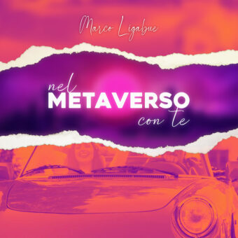 Marco Ligabue: dal 10 marzo 2023 è disponibile il nuovo singolo “Nel Metaverso Con Te”