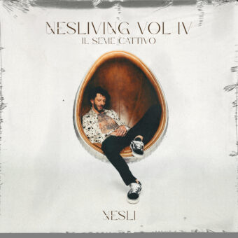 Nesli: esce domani il nuovo disco “Nesliving vol. 4 – il seme cattivo”