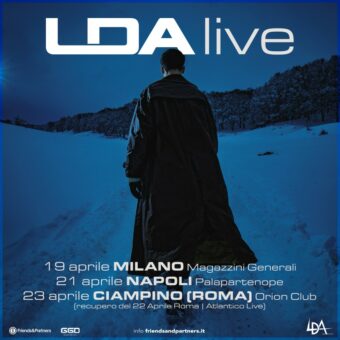 LDA: da stasera in tour con l'”LDA Live”, 3 speciali appuntamenti a Milano, Napoli e Roma. Annunciati tutti gli ospiti delle date