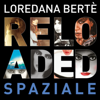 Loredana Bertè, tante novità dal 14 aprile in digitale: “Reloaded Spaziale”, “Lorinedita 2.0” e “Remastered 2022”