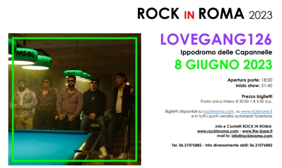 Rock In Roma: giovedì 8 giugno Lovegang126 live all’Ippodromo delle Capannelle