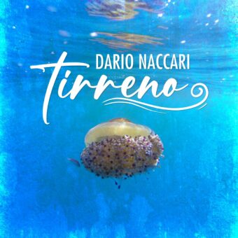 Oggi esce in digitale e in radio “Tirreno”, il nuovo singolo del musicista, compositore e musicoterapeuta siciliano Dario Naccari