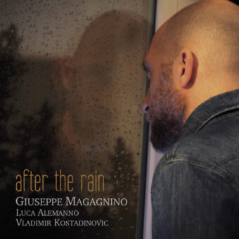 Il 12 maggio è uscito After the Rain – disco del pianista Giuseppe Magagnino – etichetta GleAM Records