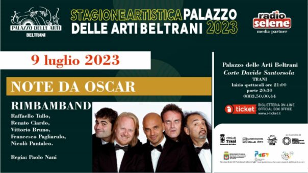 Rimbamband con “Note da Oscar” a Palazzo Delle Arti Beltrani A Trani, domenica 9 luglio