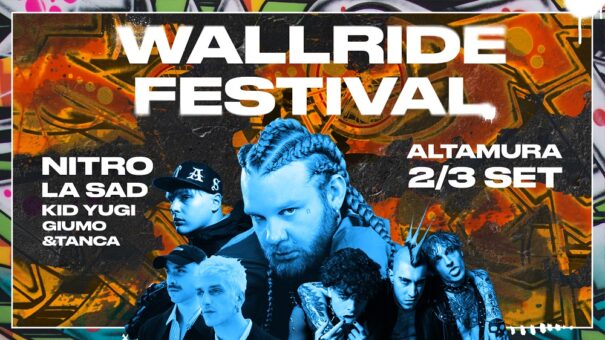 Wallride Festival – Rap, punk e street culture con Nitro, La Sad, Kid Yugi, Giumo & Tanca e altri ad Altamura (BA)