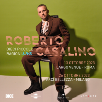Roberto Casalino: dall’8 settembre il nuovo singolo “Sei migliore o no”. A ottobre due appuntamenti dal vivo