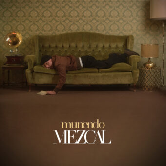 Mezcal è il nuovo singolo di Munendo