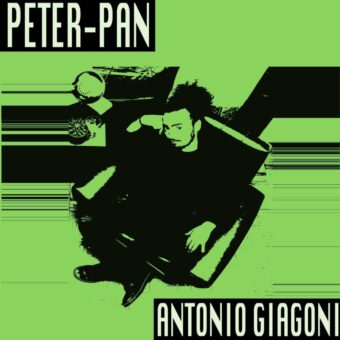 Antonio Giagoni: venerdì 6 ottobre esce in radio “Peter-Pan” il nuovo singolo