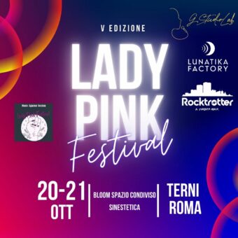 Lady Pink Festival, in arrivo la V edizione il 20 ottobre e Terni e il 21 ottobre a Roma