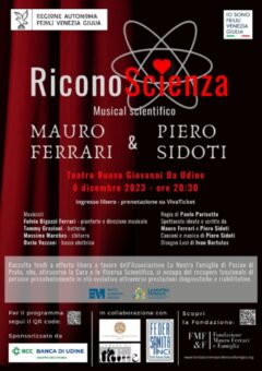 Meno di una settimana a “Riconoscienza”, lo spettacolo che fa dialogare la musica di Piero Sidoti e la scienza di Mauro Ferrari che andrà in scena mercoledì 6 dicembre a Udine